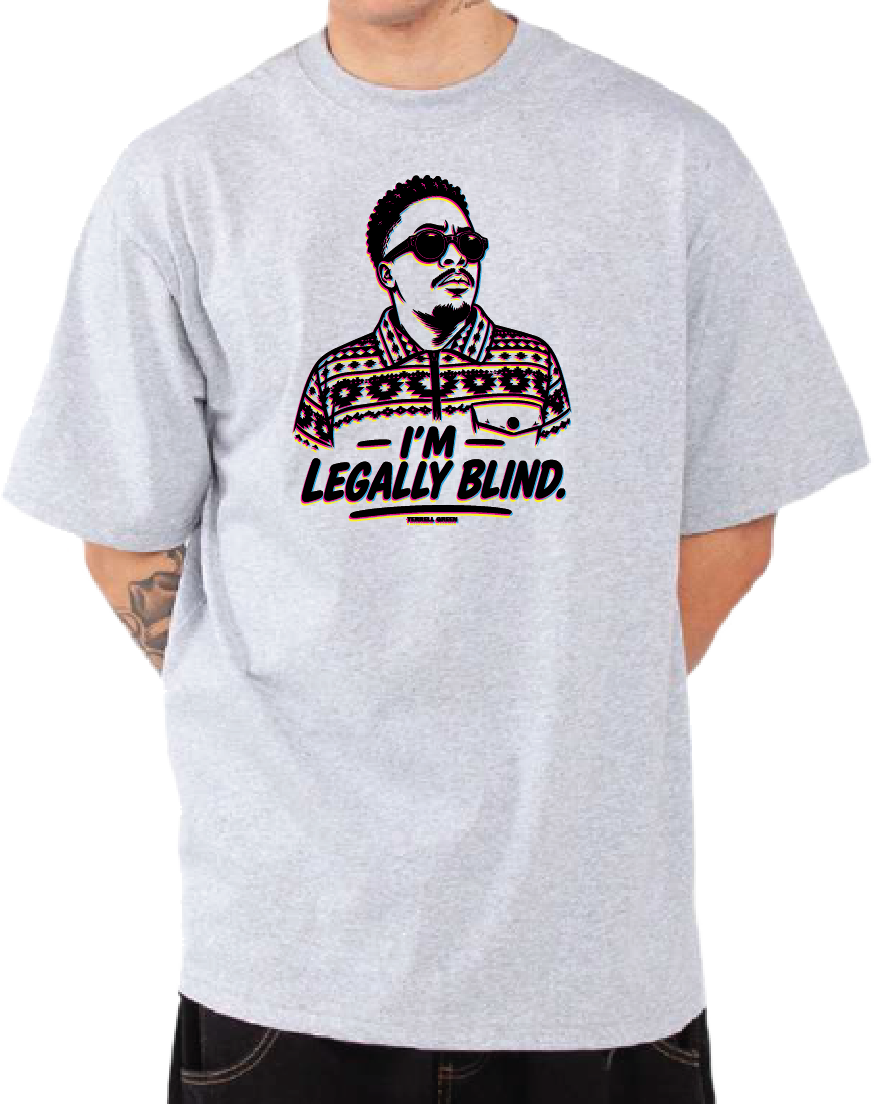 Im Legally Blind T-Shirt