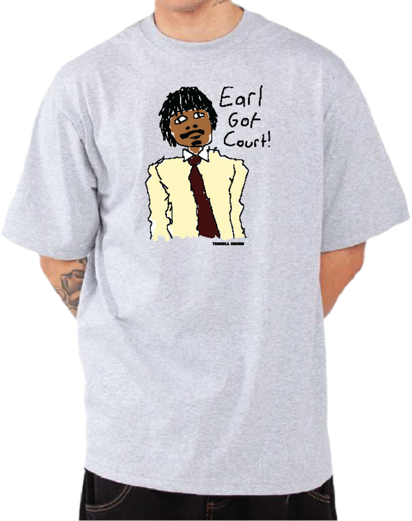 Earl Got Court T-Shirt
